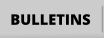 BULLETINS