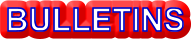 BULLETINS