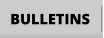 BULLETINS